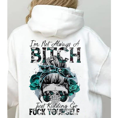 I'M NOT ALWAYS OF Print Women's T-Shirt/Sweatshirt/Hoodie