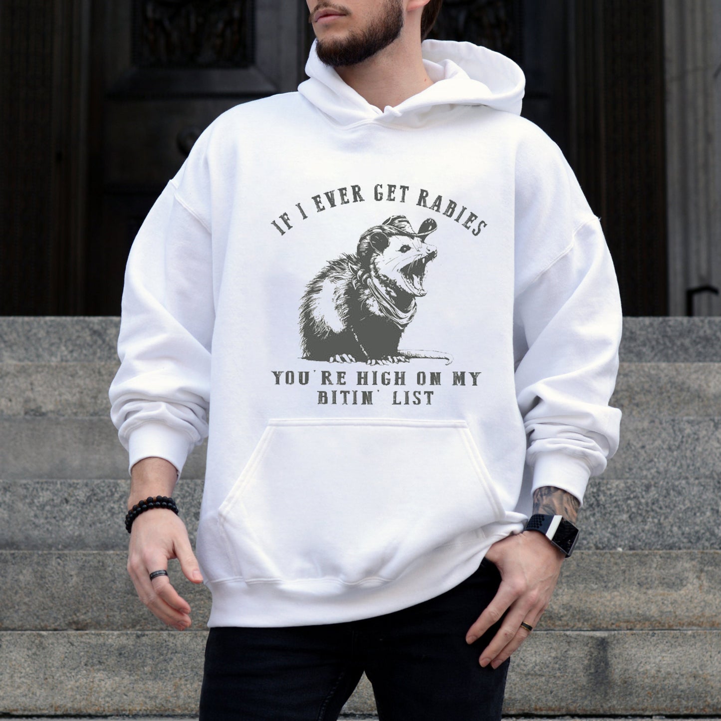 If I Ever Get Rabies You're High On My Bitin' List T-Shirt / Sweatshirt / Hoodie