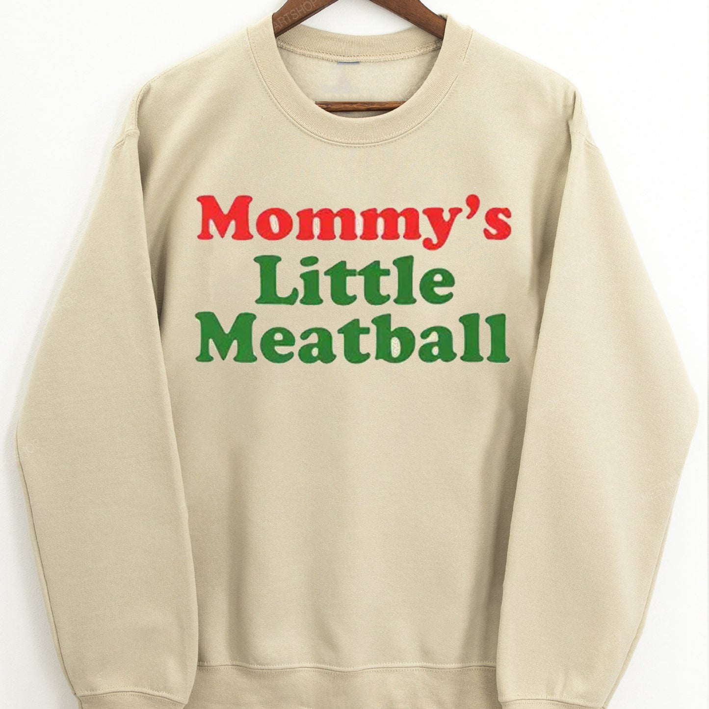 Mommy's Little Meatball Unisex T-Shirt / Sweatshirt / Hoodie