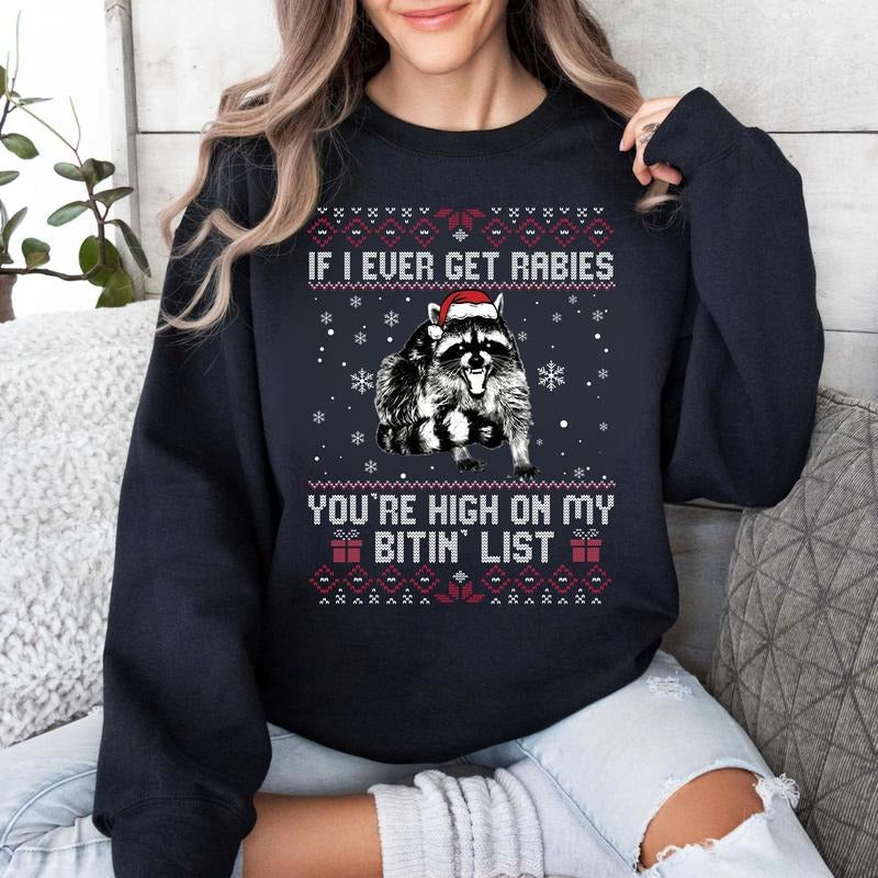 If I Ever Get Rabies Christmas T-Shirt / Sweatshirt / Hoodie