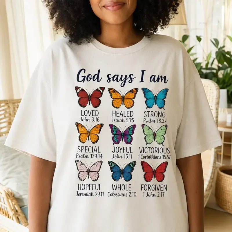 God Says I Am Christian Butterfly Faith Graphic T-Shirt / Sweatshirt / Hoodie