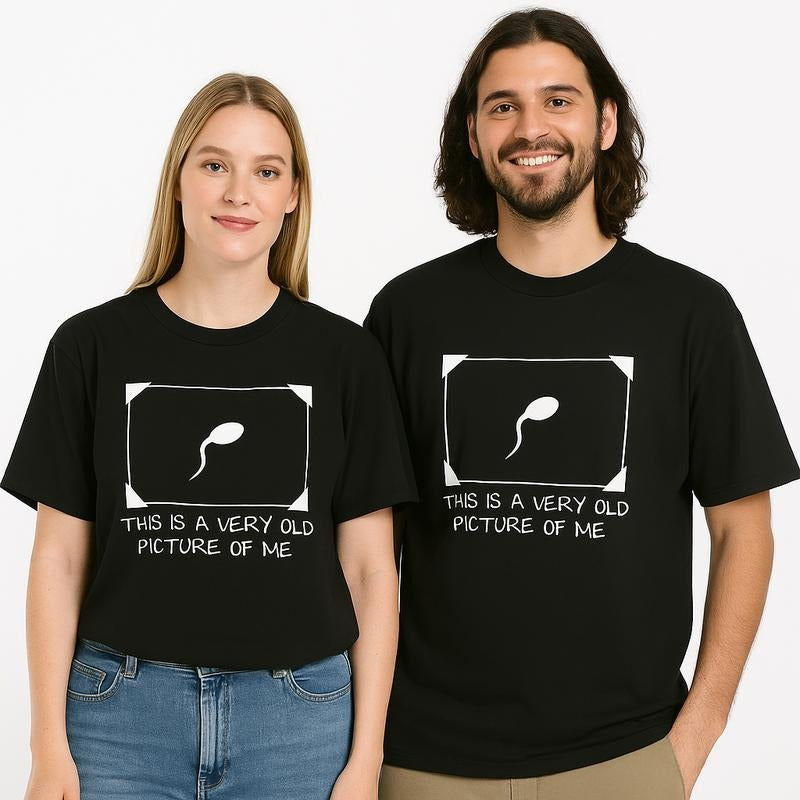 Funny Sperm Graphic 'Very Old Picture of Me ' Casual T-Shirt / Sweatshirt / Hoodie