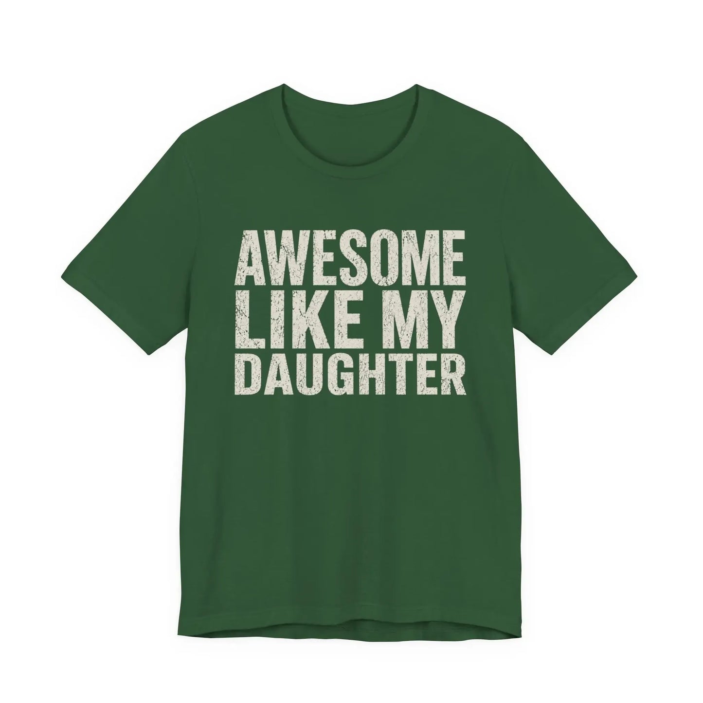Awesome Like My Daughters T-Shirt / Sweatshirt / Hoodie