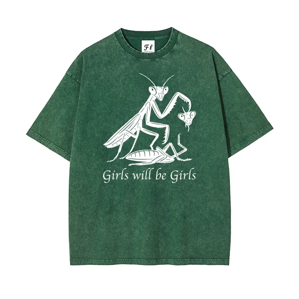 Girls Will Be Girls Unisex T-Shirt / Sweatshirt / Hoodie