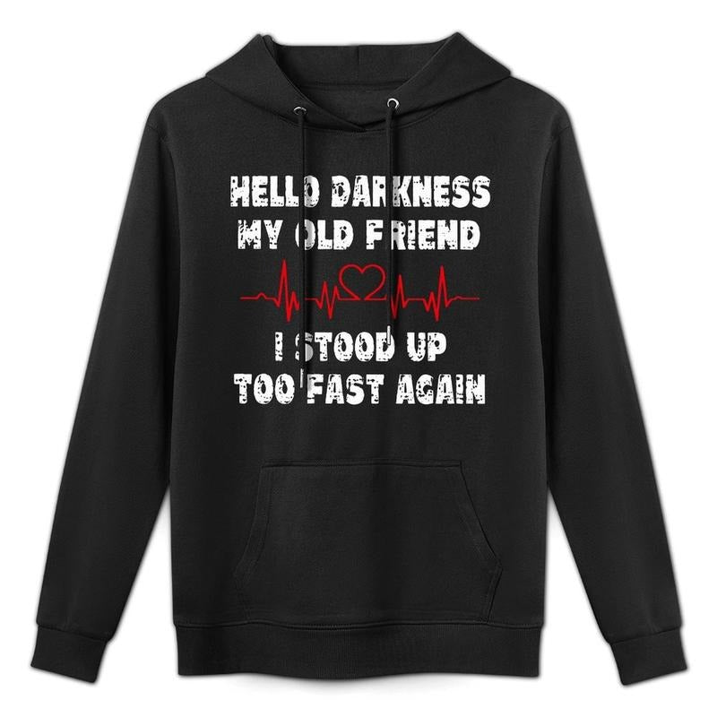 Funny Hello Darkness Sarcastic Humor Quote T-Shirt / Sweatshirt / Hoodie