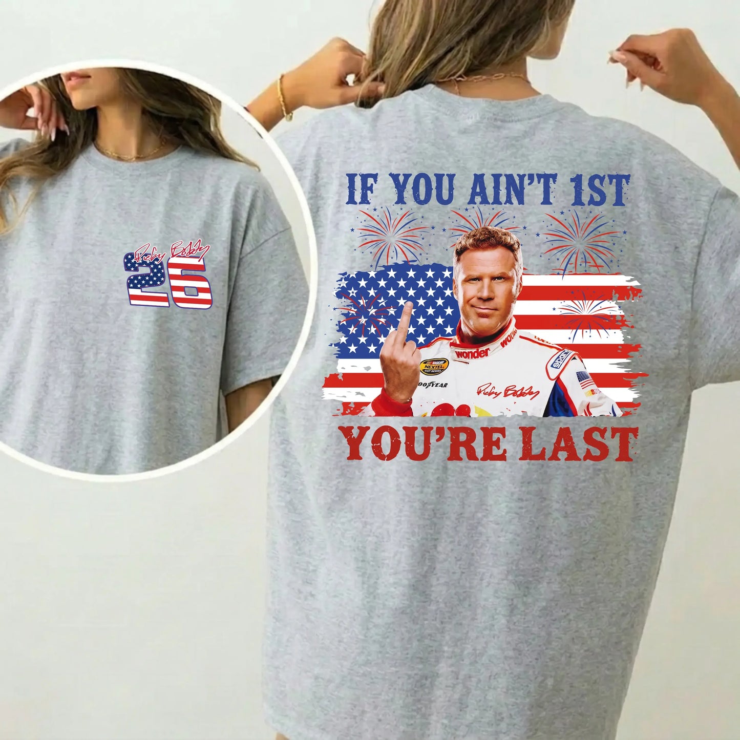 If You Aint 1st Youre Last 4th Of July Graphic T-Shirt / Sweatshirt / Hoodie