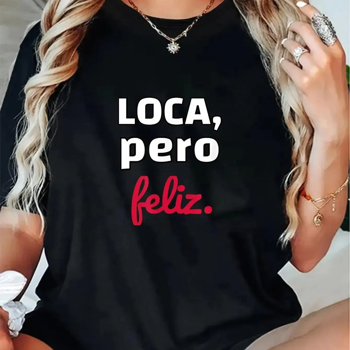 Loca Pero Feliz Funny Spanish Quote Graphic T-Shirt / Sweatshirt / Hoodie