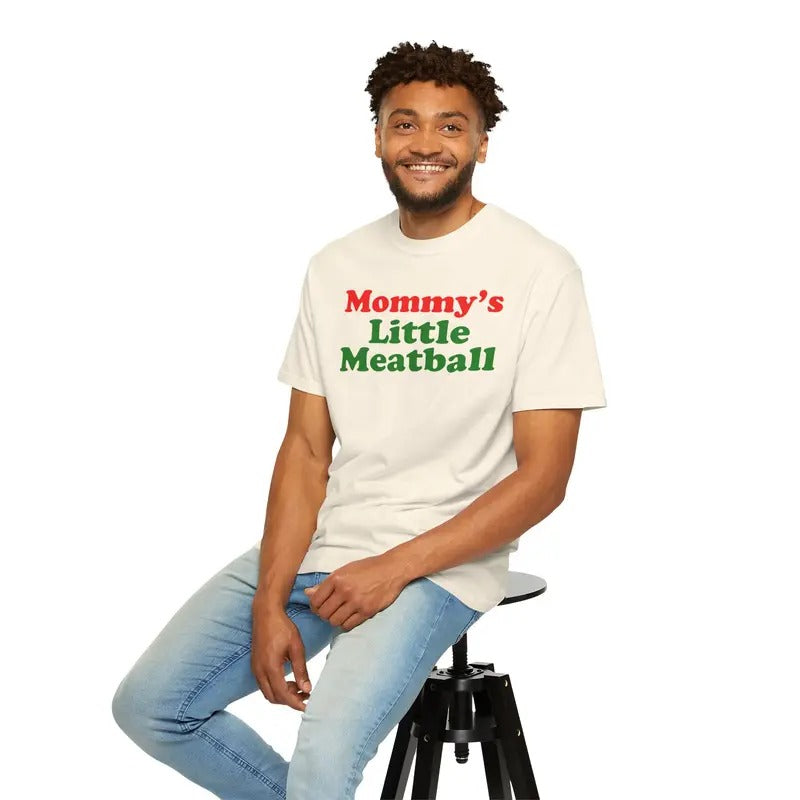 Mommy's Little Meatball Unisex T-Shirt / Sweatshirt / Hoodie