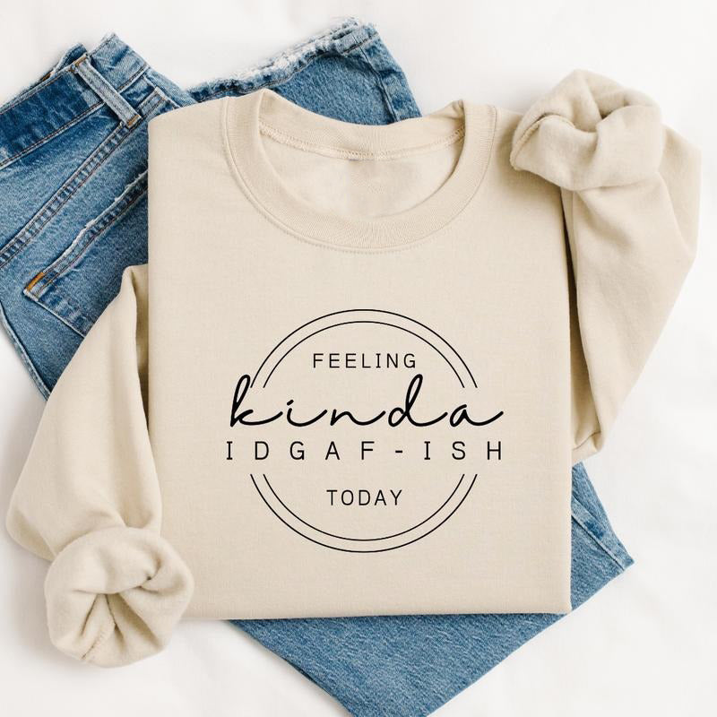 Feeling Kinda IDGAFish Printed Design T-Shirt / Sweatshirt / Hoodie