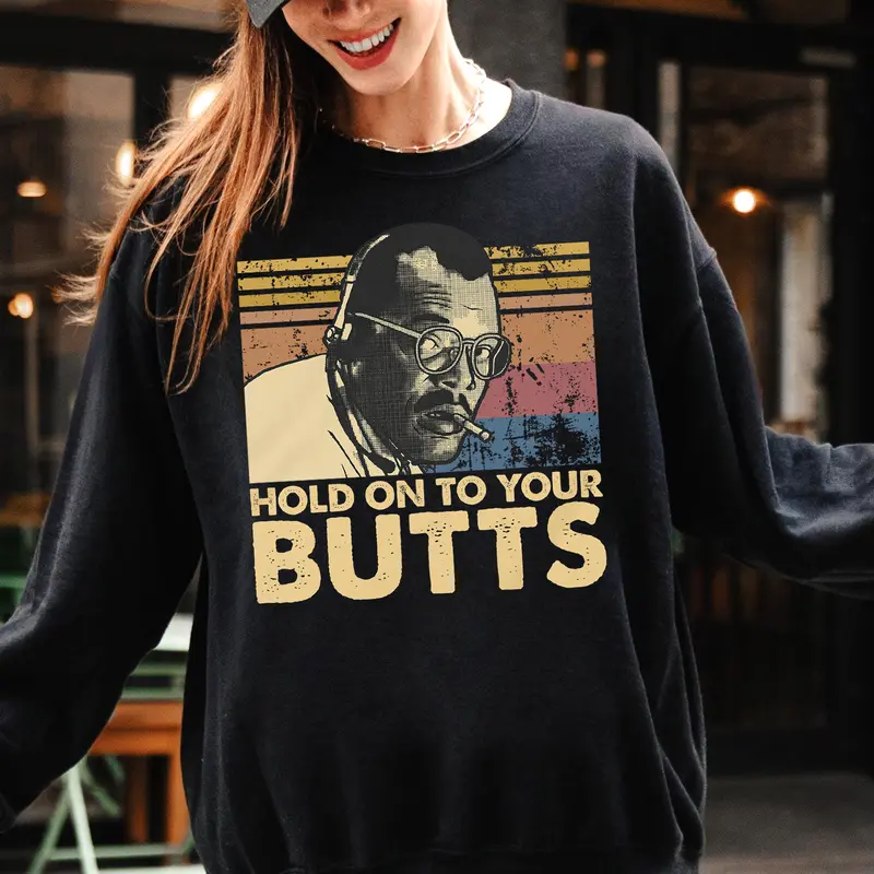 Retro Hold On To Your Butts Funny Jurasic T-Shirt / Sweatshirt / Hoodie