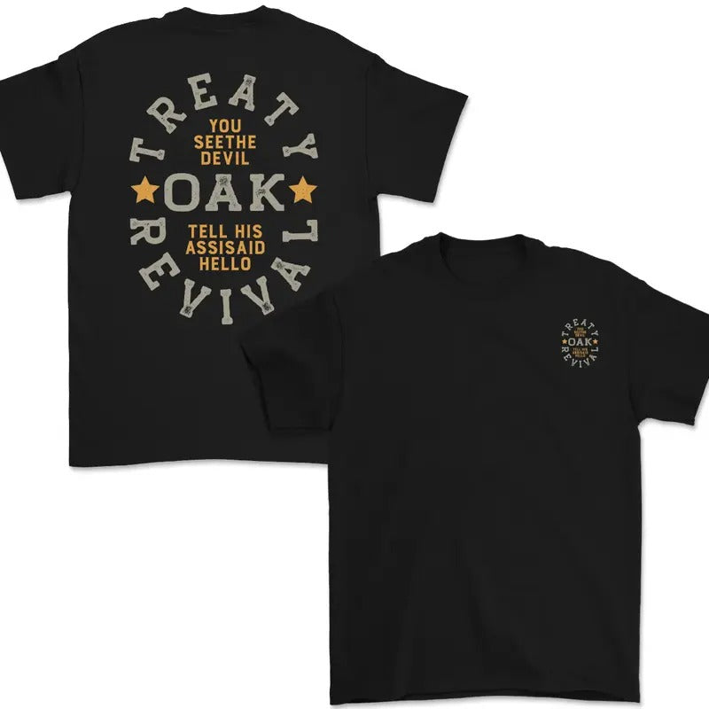 Treaty Oak Revival You See The Devil Tell His Assisaid Hello T-Shirt / Sweatshirt / Hoodie