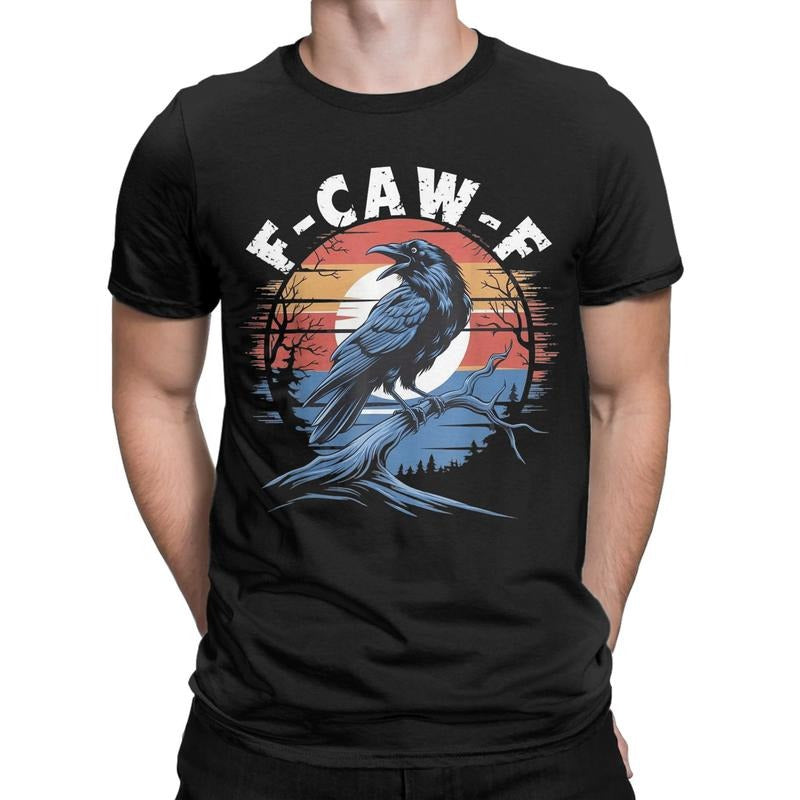 Vintage Black Crow F Caw F Funny Black Bird Lover T-Shirt / Sweatshirt / Hoodie