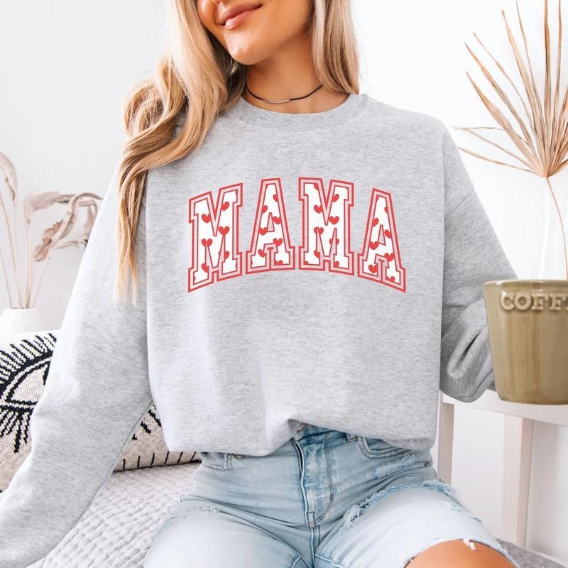 Valentines Mom Mama Heart T-Shirt / Sweatshirt / Hoodie