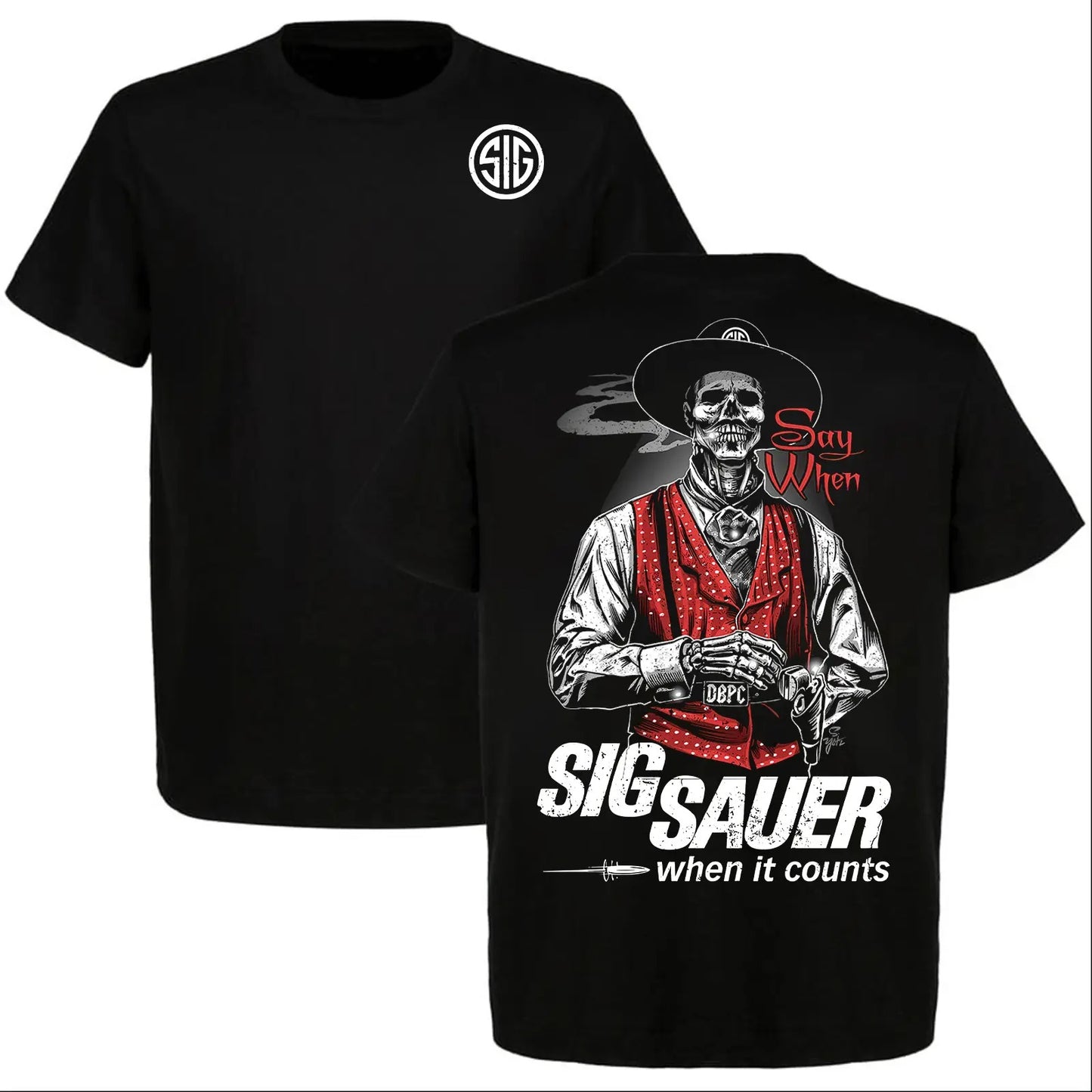 Sig Sauer : Doc Holliday Say When T-Shirt / Sweatshirt / Hoodie