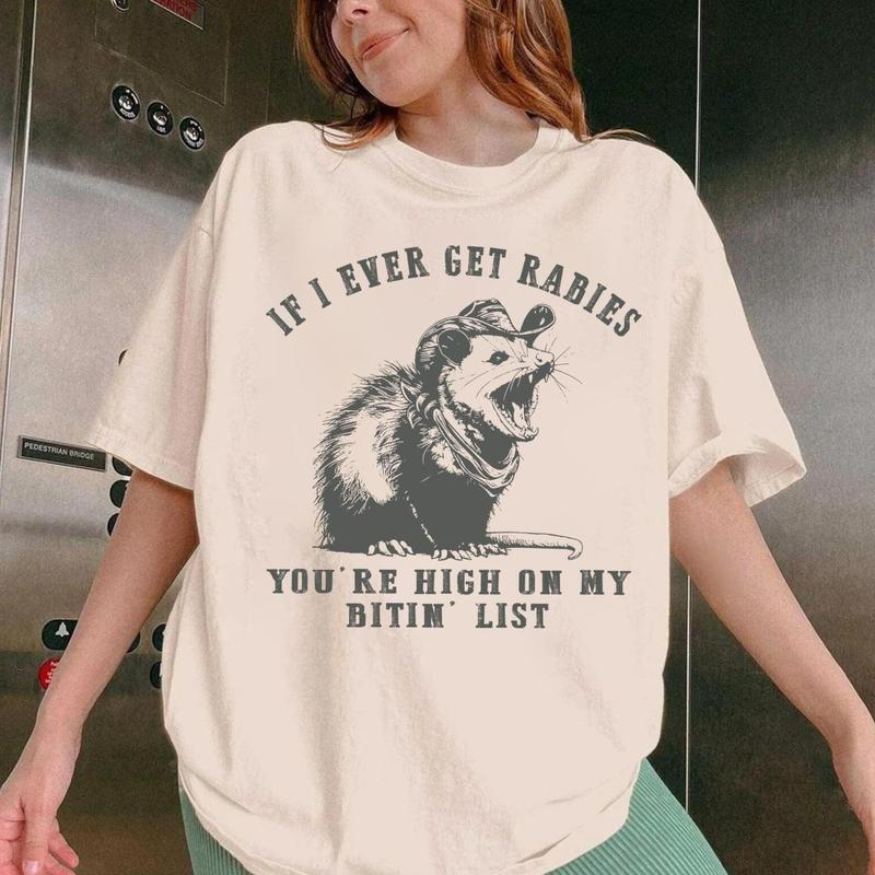 If I Ever Get Rabies You're High On My Bitin' List T-Shirt / Sweatshirt / Hoodie
