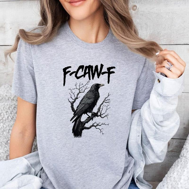 F-Caw-F Crow Funny Raven Lover T-Shirt / Sweatshirt / Hoodie