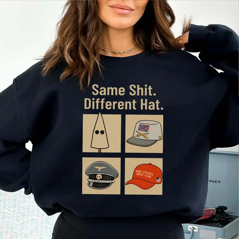 Same Thing Different Hat T-Shirt / Sweatshirt / Hoodie