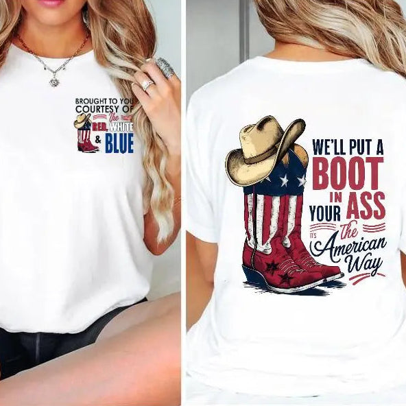 Courtesy Of The Red White And Blue In 4th of July Patriotic Western Graphic T-Shirt/Sweatshirt/Hoodie