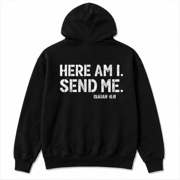 Here Am I Send Me T-Shirt / Sweatshirt / Hoodie