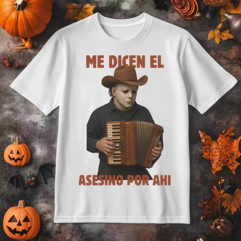 Me Dicen El Asesino Por Ahi Horror Movie Villains Playing Accordion T-Shirt / Sweatshirt / Hoodie