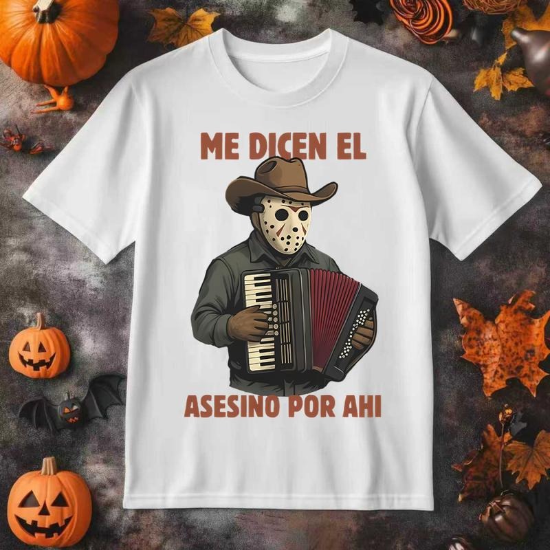 Me Dicen El Asesino Por Ahi Horror Movie Villains Playing Accordion T-Shirt / Sweatshirt / Hoodie