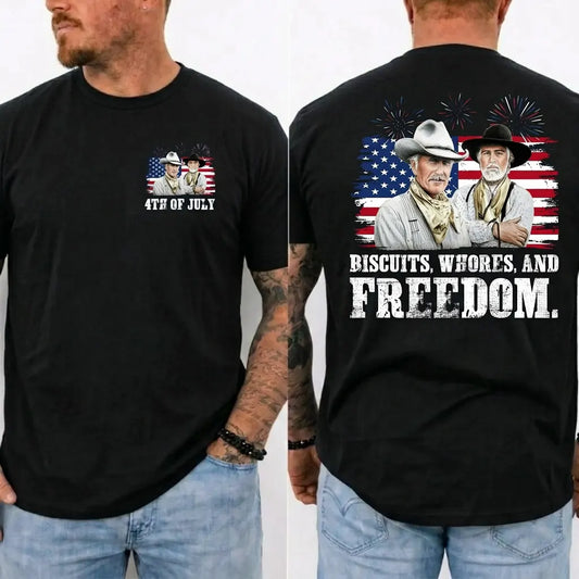 Biscuits Whores And Freedom 4th Of July Western Graphic T-Shirt / Sweatshirt / Hoodie