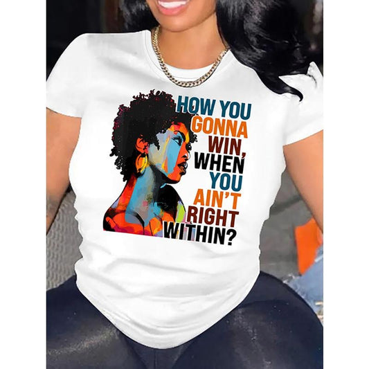 How You Gonna Win When You Ain’t Right Within Afrocentric Quote T-Shirt / Sweatshirt / Hoodie