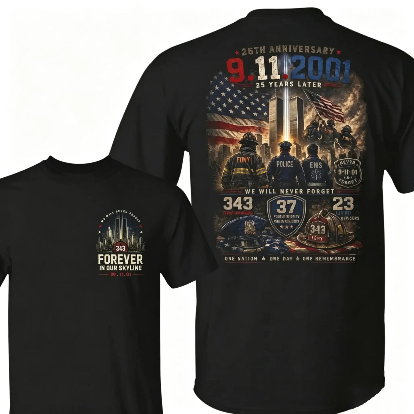9/11 25th Anniversary Memorial Firefighter Tribute  FDNY Police EMS Patriotic T-Shirt / Sweatshirt / Hoodie