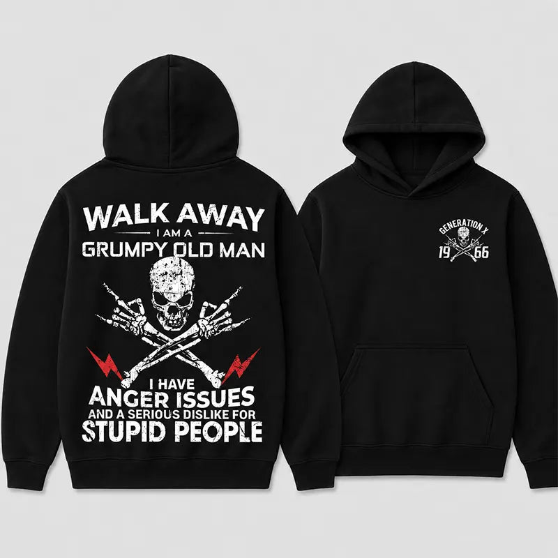 Walk Away I Am A Grumpy Old Man Serious Dislike For Stupid People Generation X Custom T-Shirt / Sweatshirt / Hoodie