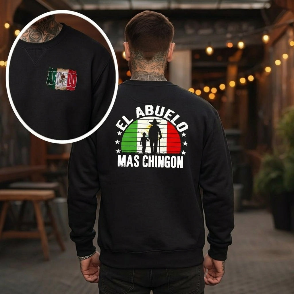 Gift For Latino Dad El Abuelo Mas Chingon Mexican Gift for Him T-Shirt / Sweatshirt / Hoodie