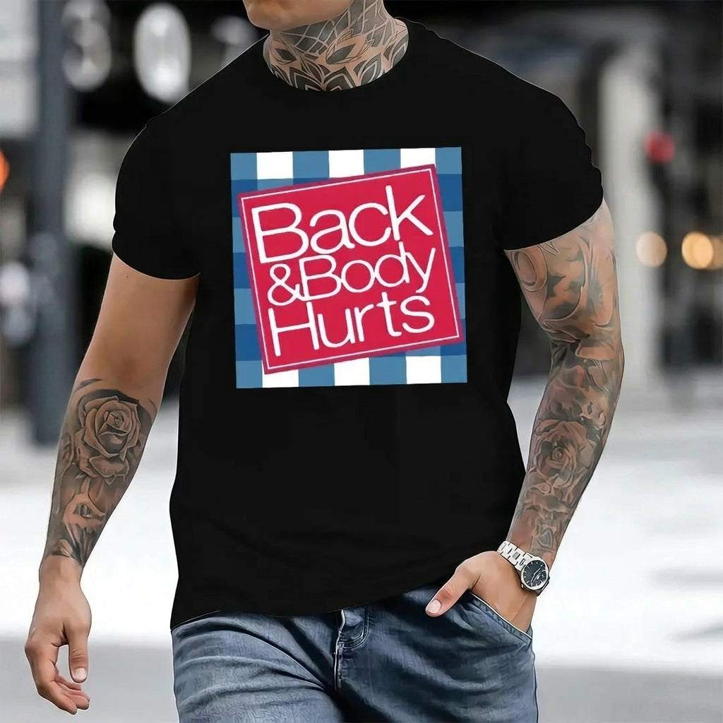Funny Back And Body Hurts T-Shirt / Sweatshirt / Hoodie