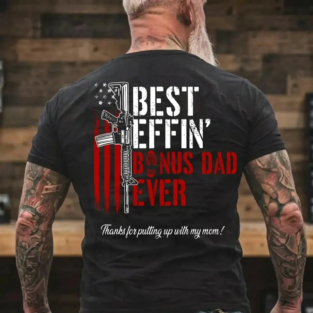 Effin’ Bonus Dad Ever Father’s Day Gift T-Shirt / Sweatshirt / Hoodie