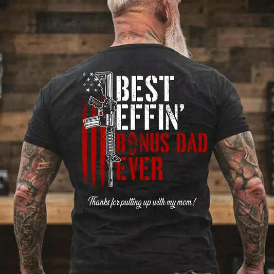 Effin’ Bonus Dad Ever Father’s Day Gift T-Shirt / Sweatshirt / Hoodie