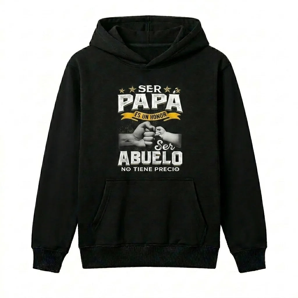 Ser Papa Es Un Honor Ser Abuelo No Tiene Precio Funny Gift For Grandfather T-Shirt / Sweatshirt / Hoodie