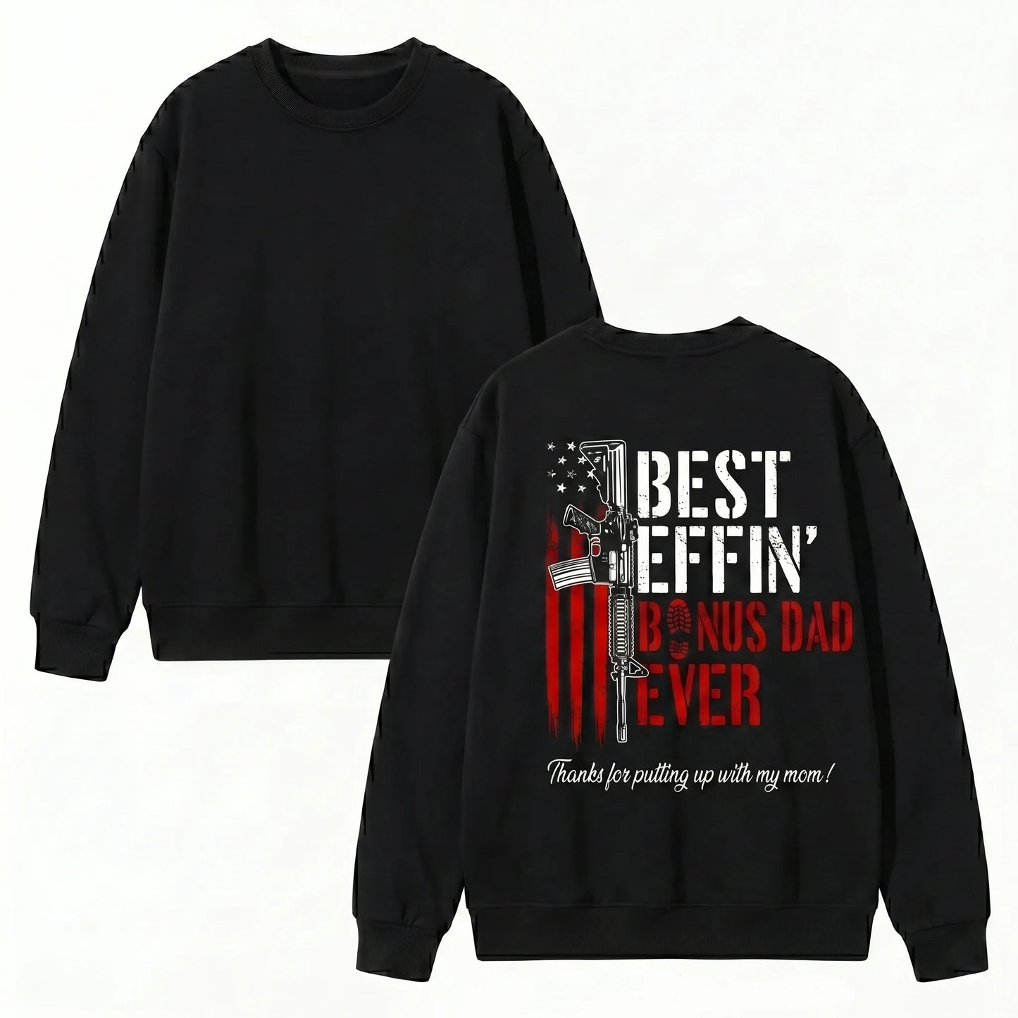 Effin’ Bonus Dad Ever Father’s Day Gift T-Shirt / Sweatshirt / Hoodie