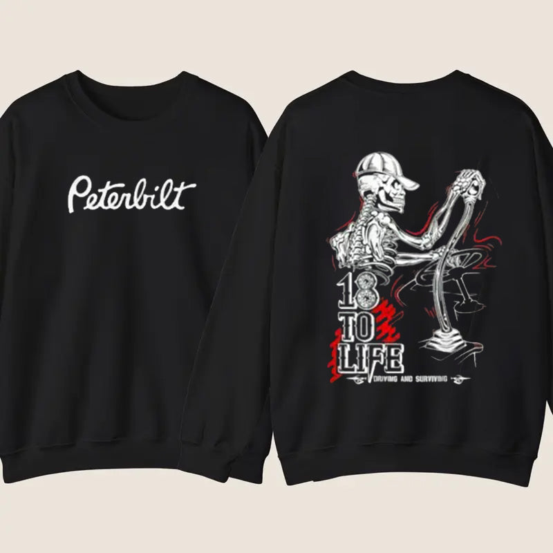 18 to Life Trucker Skeleton Truck Driver Graphic T-Shirt / Sweatshirt / Hoodie