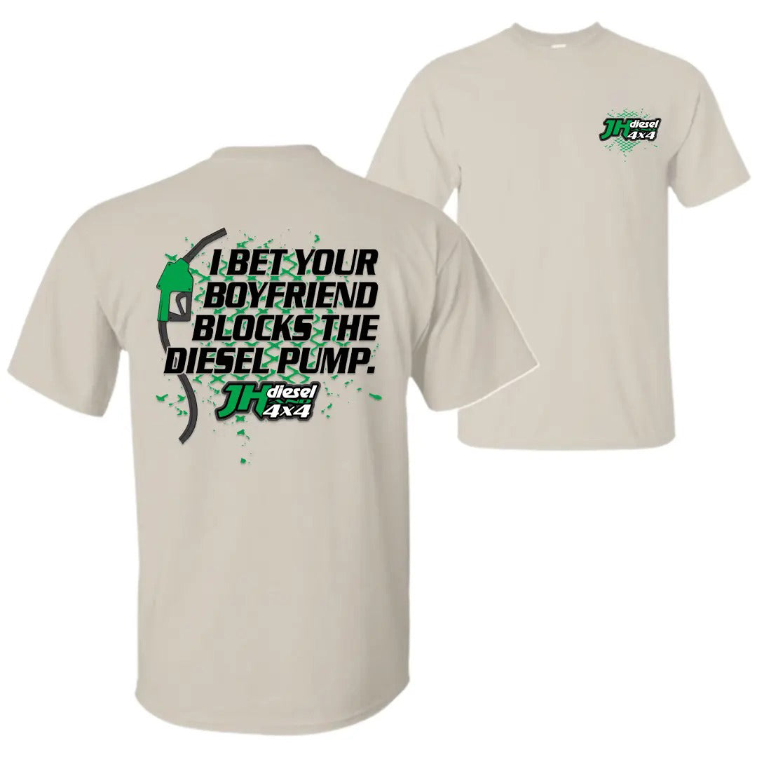 Diesel Pump Funny I Bet Your Boyfriend Blocks Graphic T-Shirt / Sweatshirt / Hoodie