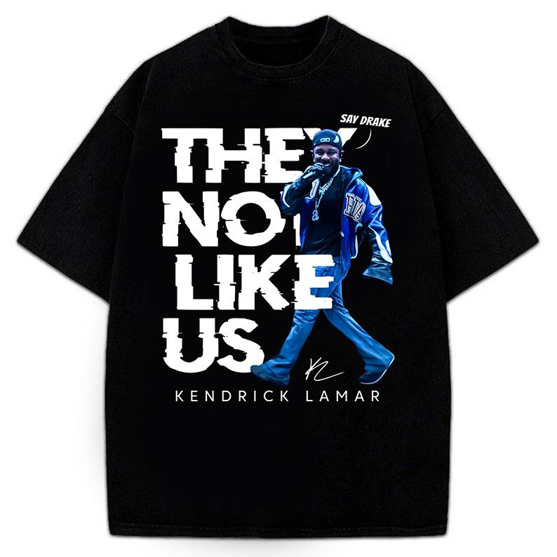 They Not Like Us Music T-Shirt/Sweatshirt/Hoodie