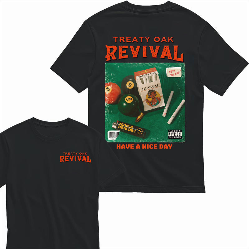 Treaty Oak Revival Have A Nice Day T-Shirt / Sweatshirt / Hoodie