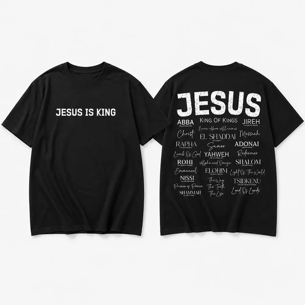 Jesus Is King Names Of God T-Shirt / Sweatshirt / Hoodie