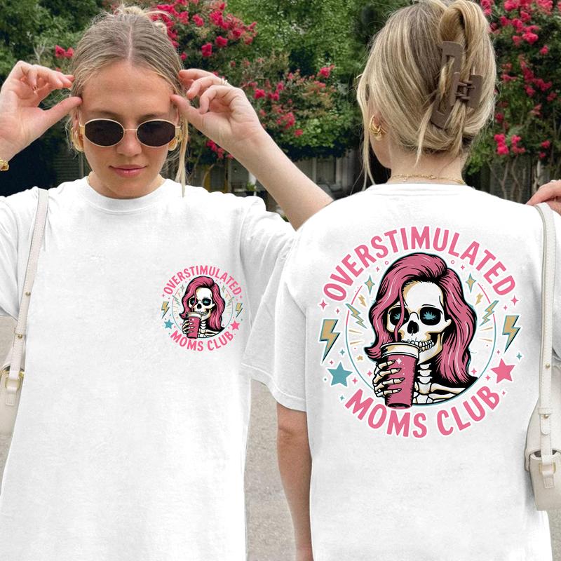Overstimulated Moms Club T-Shirt / Sweatshirt / Hoodie
