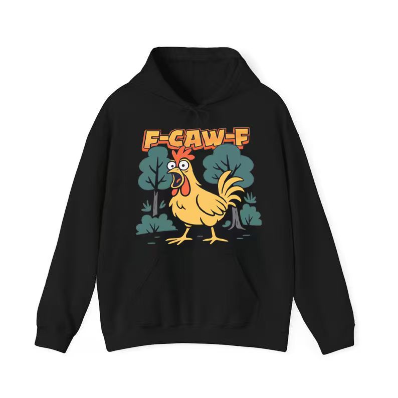 Chicken Funny Crow F-CAW-F T-Shirt / Sweatshirt / Hoodie