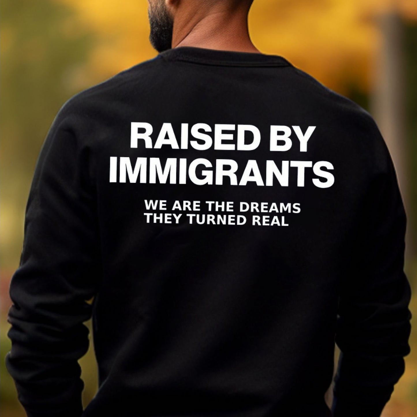 Raised By Immigrants T-Shirt / Sweatshirt / Hoodie