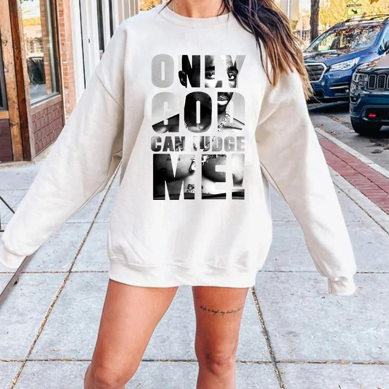 Only God Can Judge Me Tupac T-Shirt / Sweatshirt / Hoodie