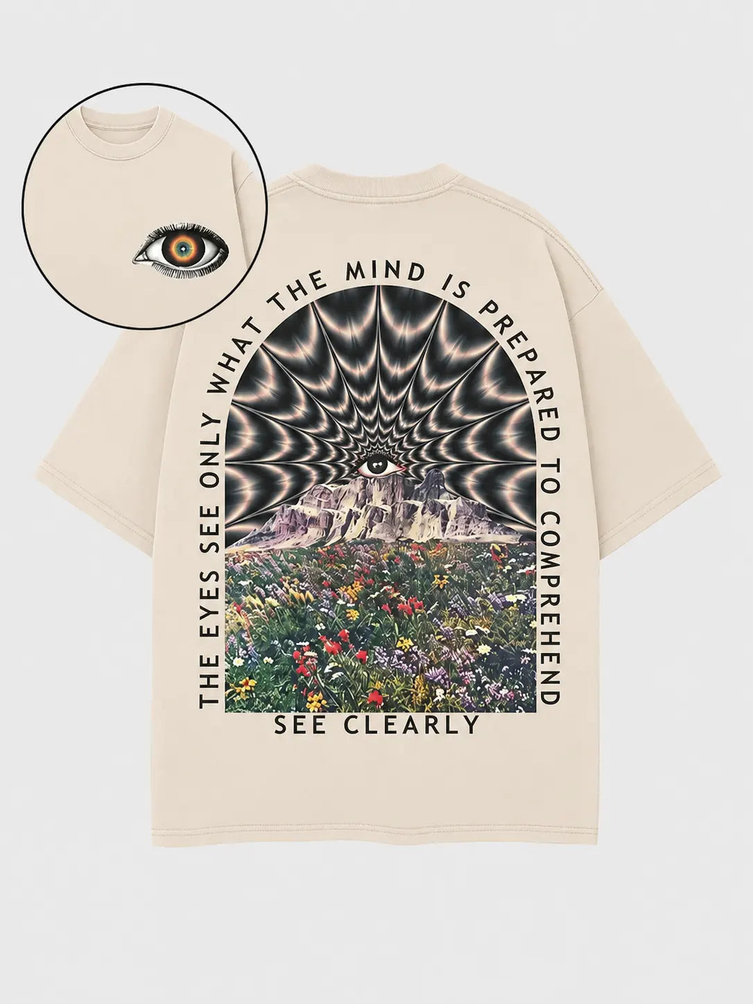The Eyes See Only What The Mind Is Prepared To Comprehend Mystic Vision Graphic T-Shirt / Sweatshirt / Hoodie