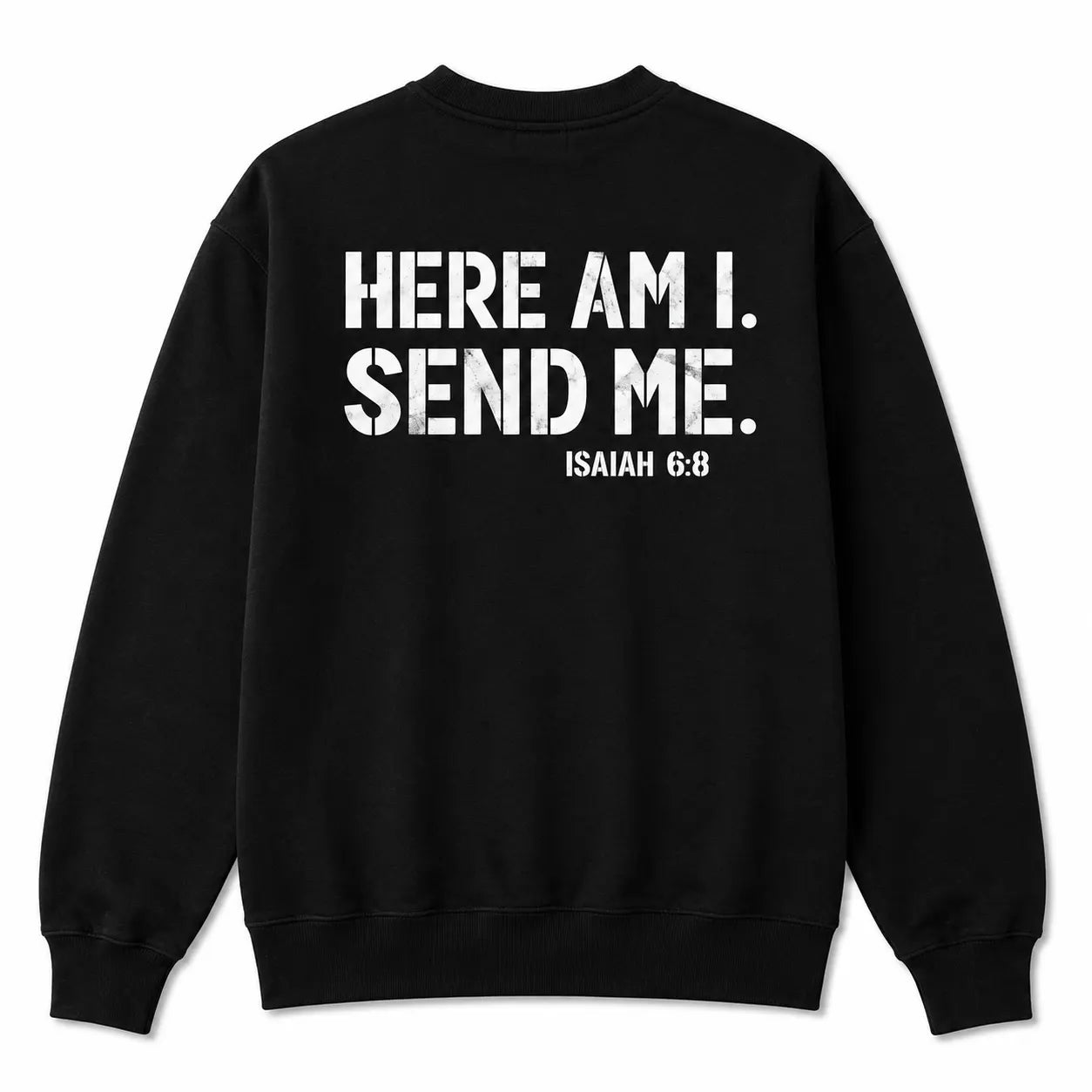 Here Am I Send Me T-Shirt / Sweatshirt / Hoodie