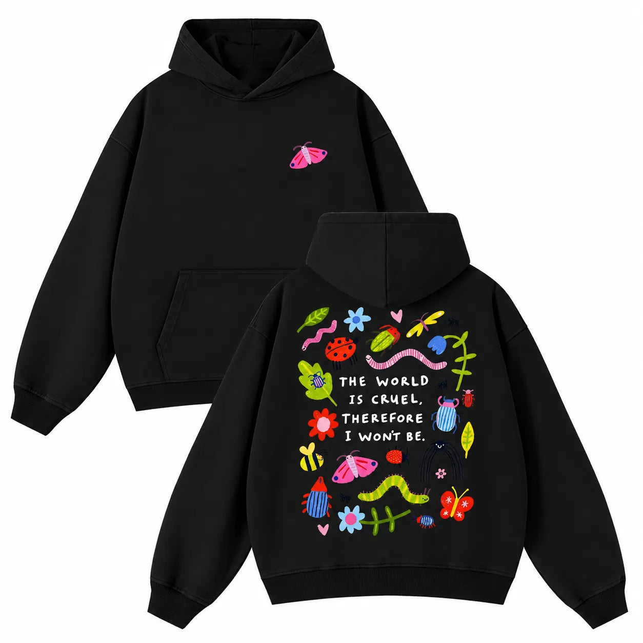 The World Is Cruel Therefore I Wont Be Cute Bug Floral Graphic T-Shirt / Sweatshirt / Hoodie