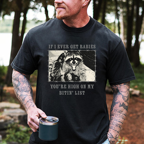 If l Ever Get Rabies T-Shirt / Sweatshirt / Hoodie