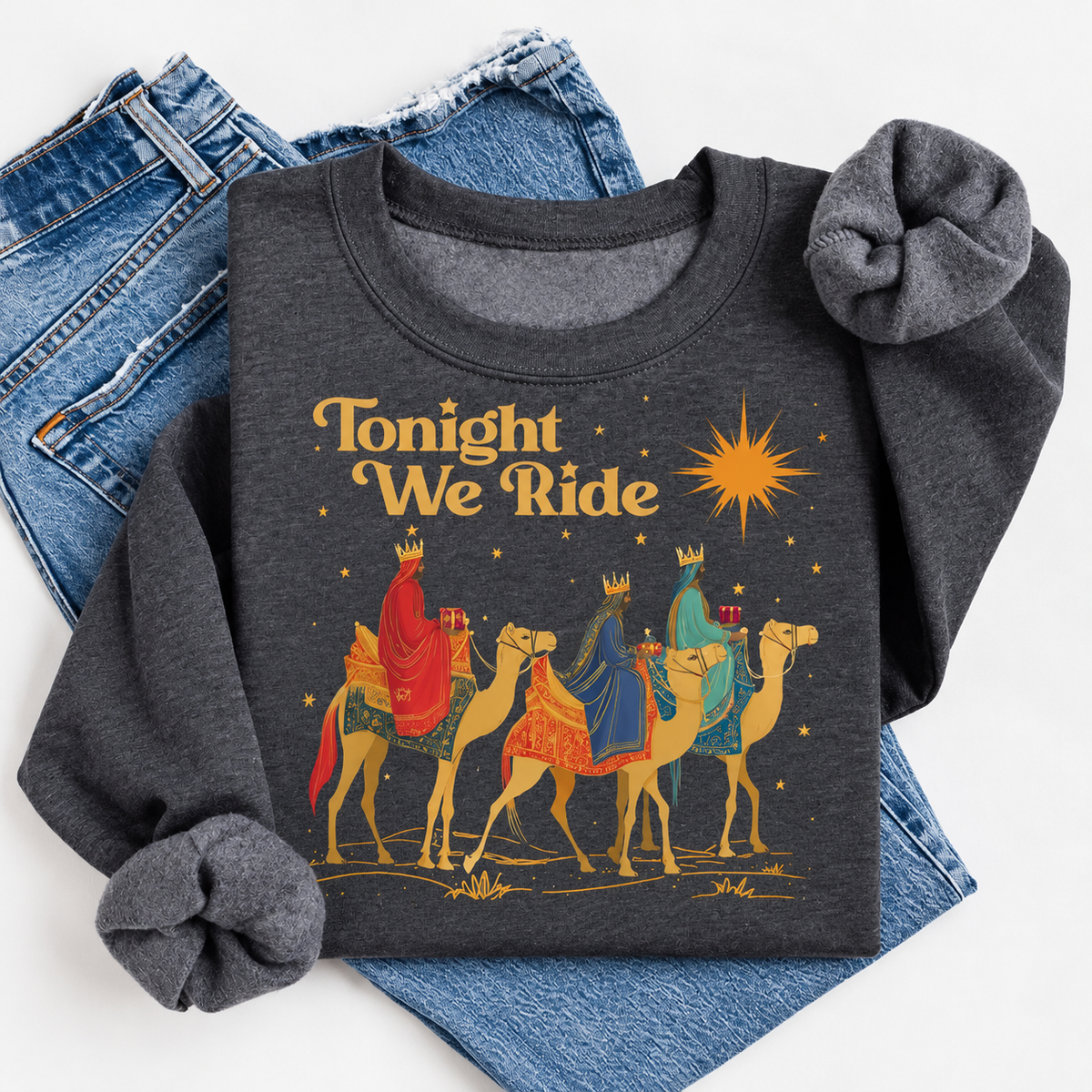Tonight We Ride Christian Christmas Three Wise Men Faith Graphic T-Shirt / Sweatshirt / Hoodie