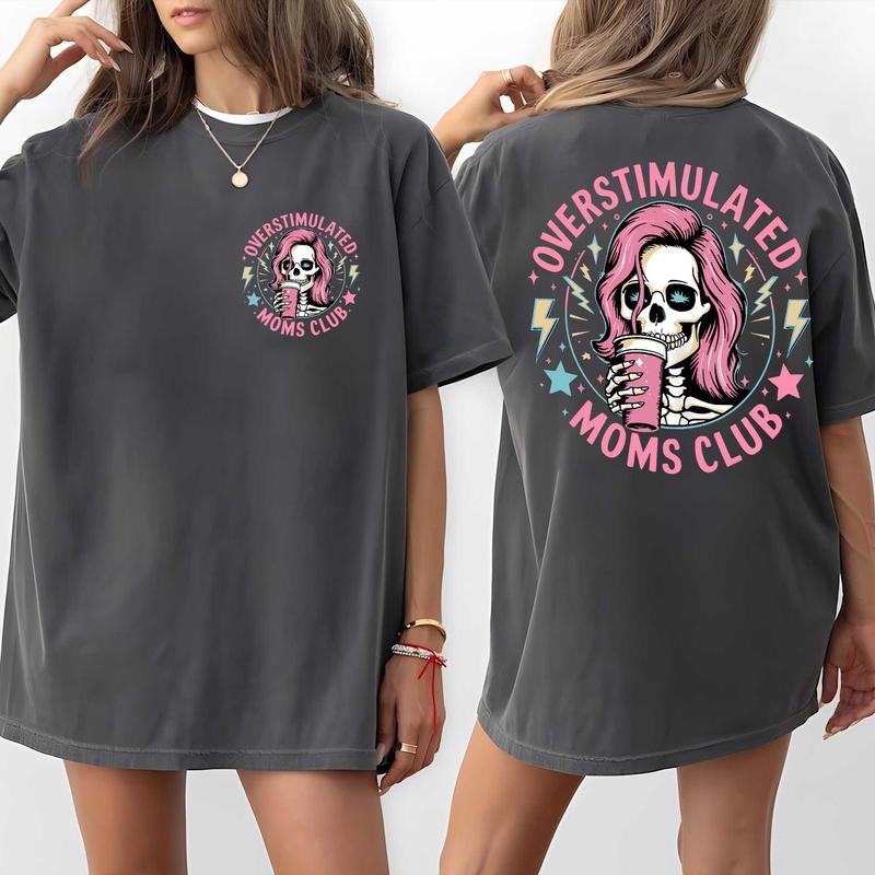 Overstimulated Moms Club T-Shirt / Sweatshirt / Hoodie